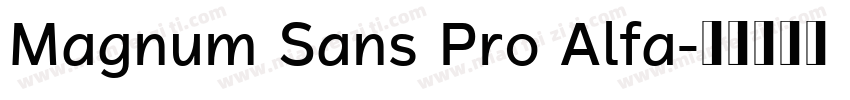 Magnum Sans Pro Alfa字体转换